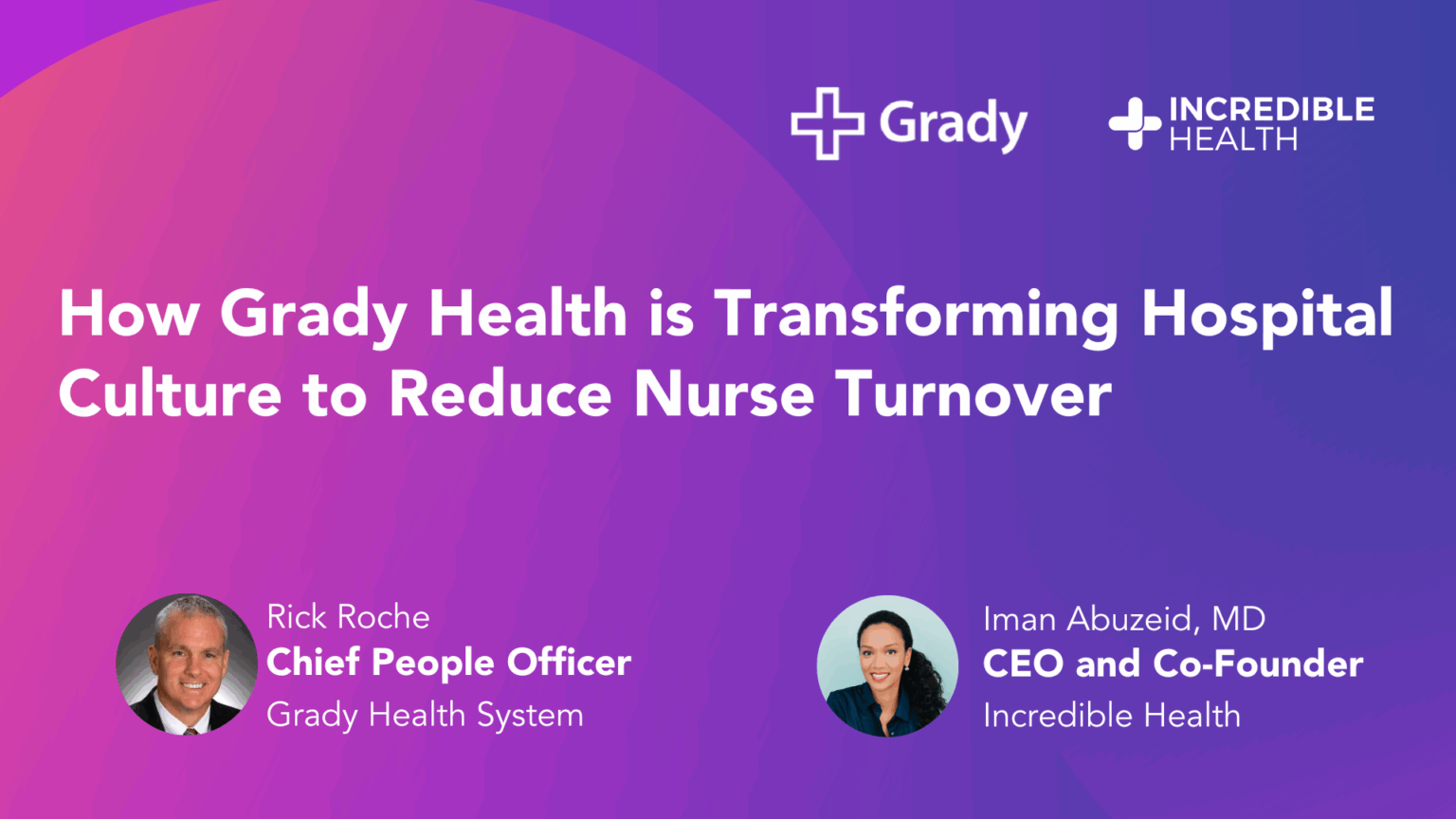 How Grady Health is Transforming Hospital Culture to Reduce Nurse Turnover